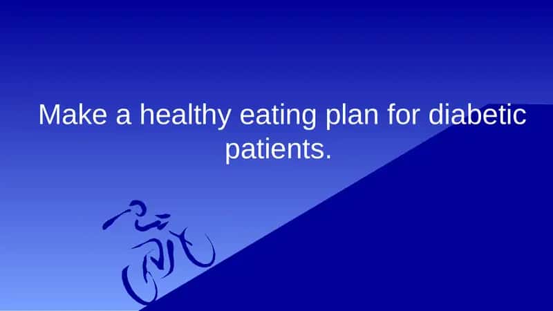 Make a healthy eating plan for diabetic patients