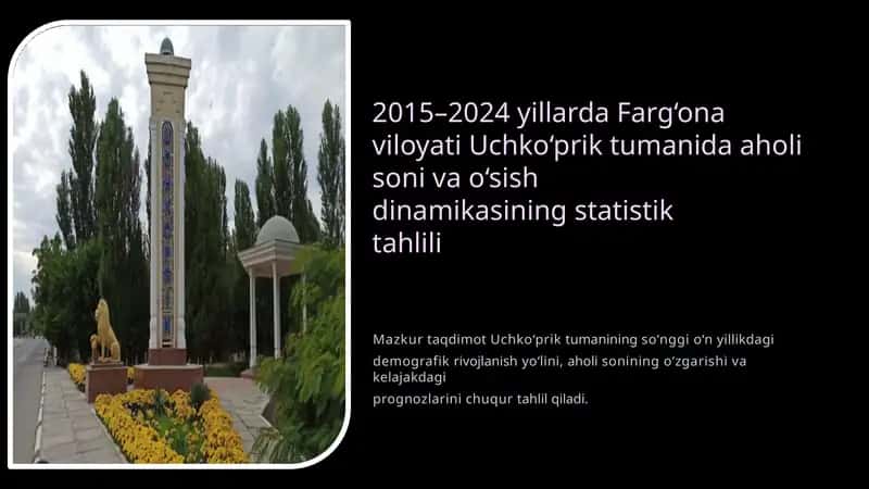 Uchko‘prik tumanida aholi soni va o‘sish dinamikasi