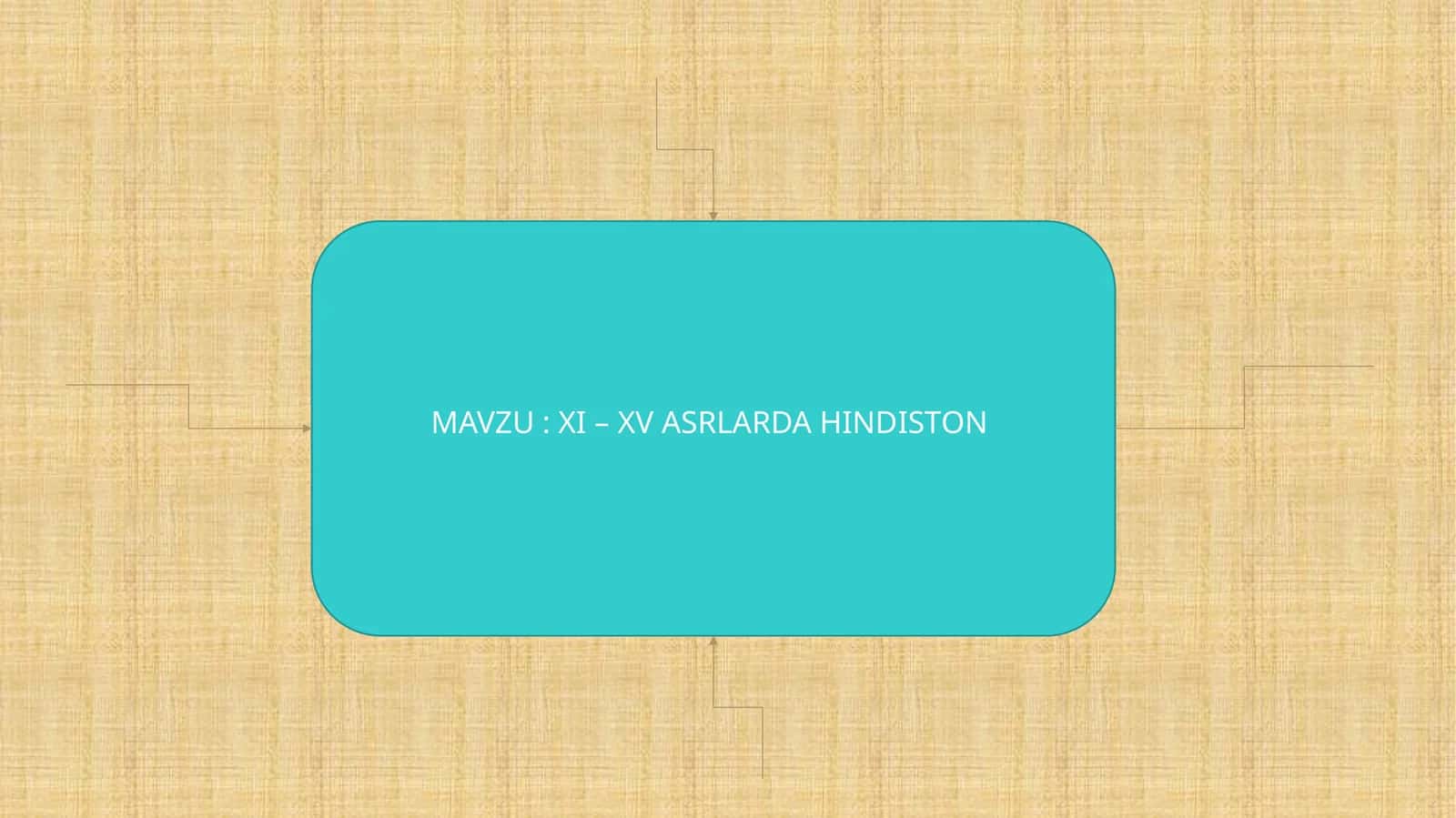 XI– XV ASRLARDA HINDISTON