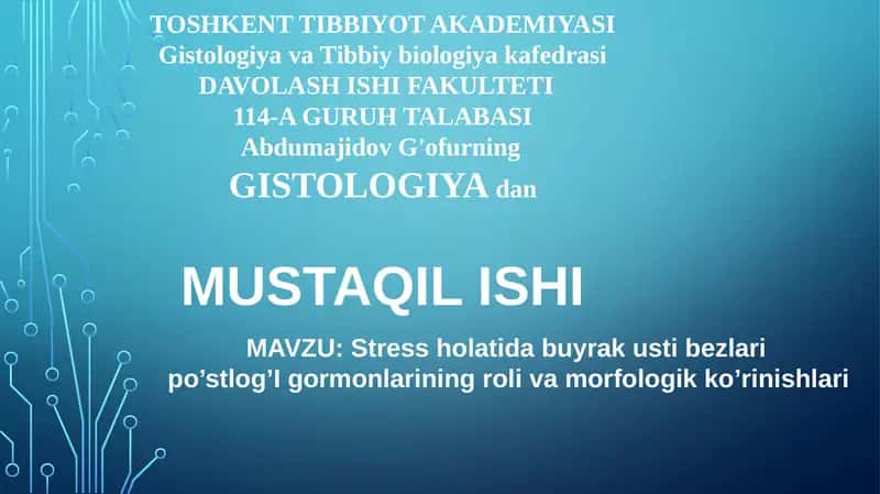 Stress holatida buyrak ustibozi log'i hormonlarining roli va morfologik ko'rinishlari