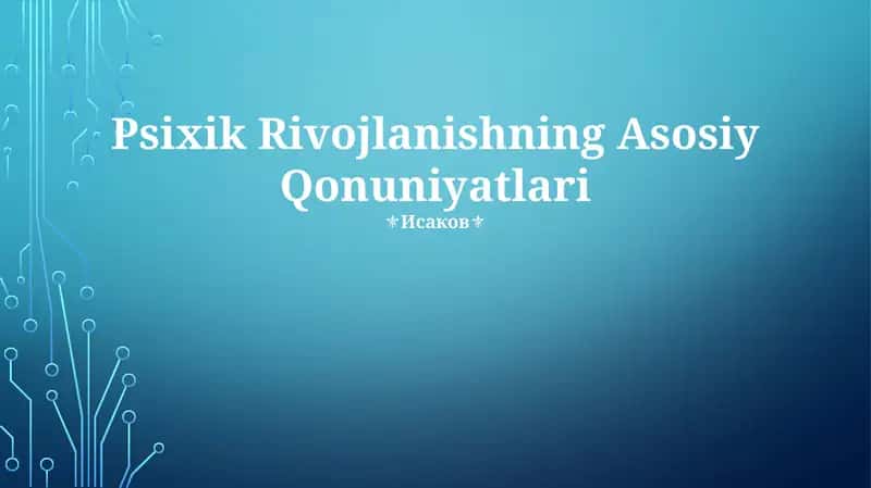Psixik Rivojlanishning Asosiy Qonuniyatlari