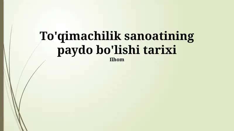 To'qimachilik sanoatining paydo bo'lishi tarixi