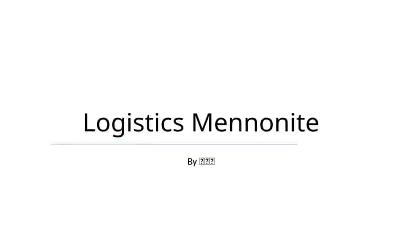 Logistics Mennonite