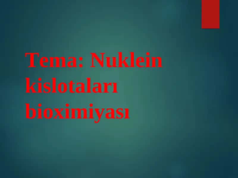 Nuklein kislotaları bioximiyası