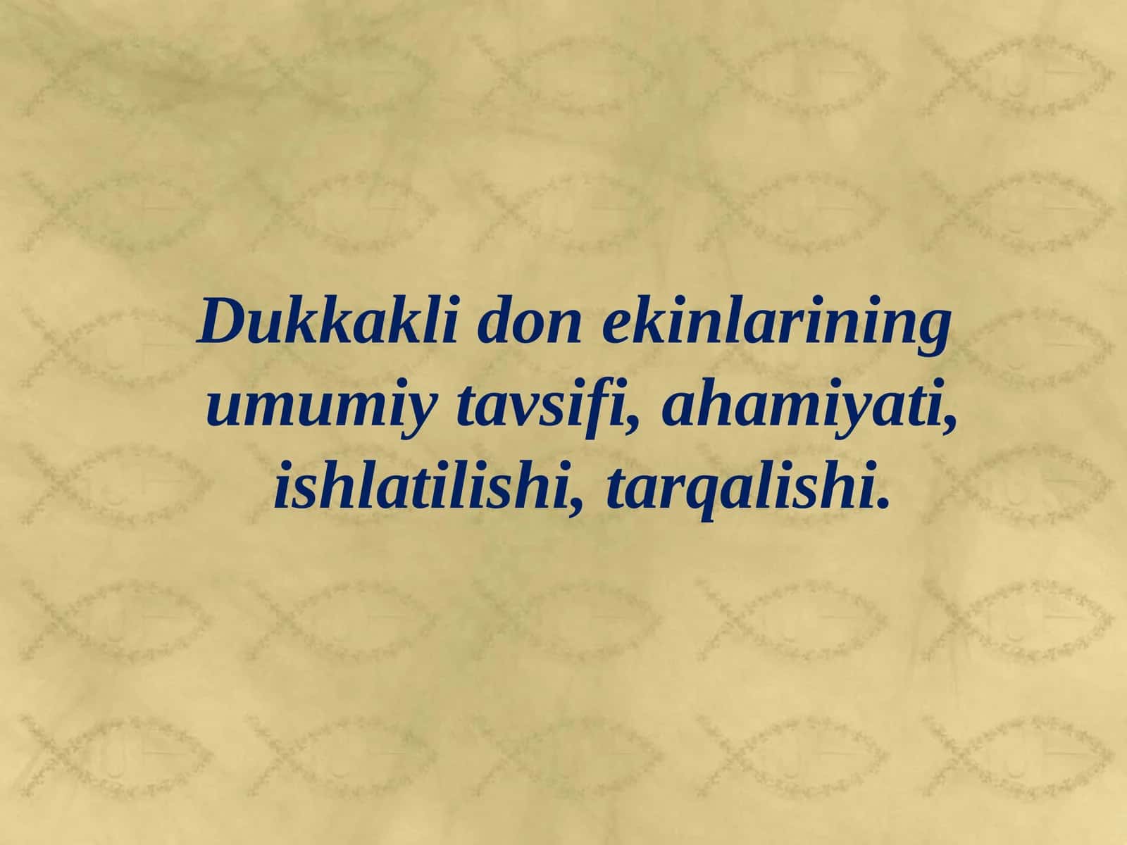 Dukkaklidonekinlarining umumiy tavsifi, ahamiyati, ishlatilishi, tarqalishi