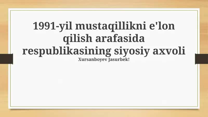 Mustaqillik arafasida siyosiy manzara