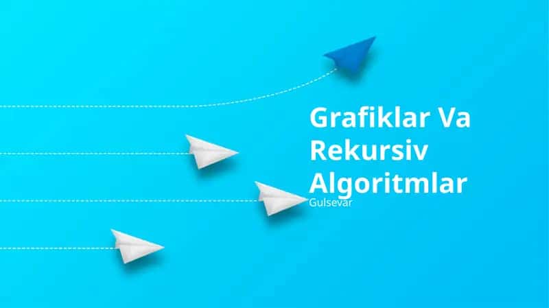 Grafiklar Va Rekursiv Algoritmlar