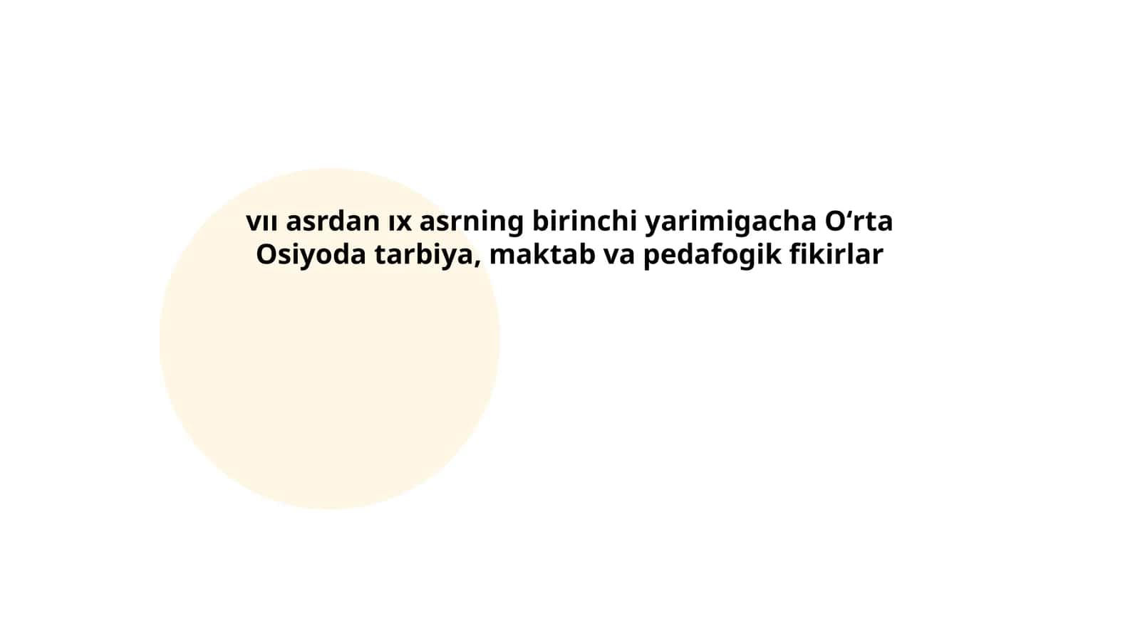 vıı asrdan ıx asrning birinchi yarimigacha Oʻrta Osiyoda tarbiya, maktab va pedafogik fikirlar