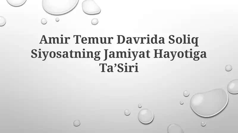 Amir Temur Davrida Soliq Siyosatning JamiyatHayotigaTa’Siri