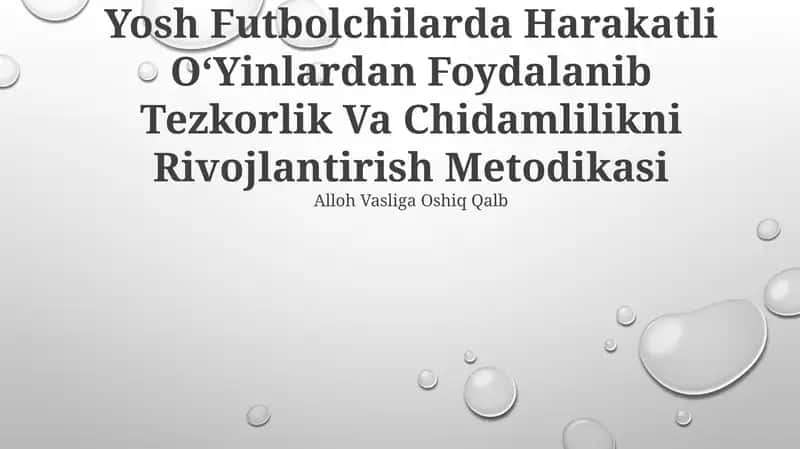 Yosh Futbolchilarda Harakatli OʻYinlardan Foydalanib Tezkorlik Va Chidamlilikni Rivojlantirish Metodikasi