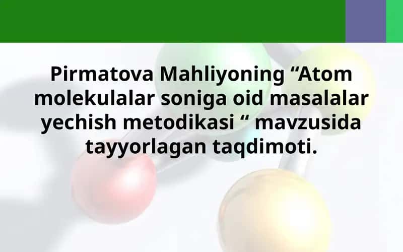 Atom molekulalar soniga oid masalalar yechish metodikasi