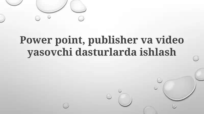 PowerPoint va Publisher bilan ishlash asoslari