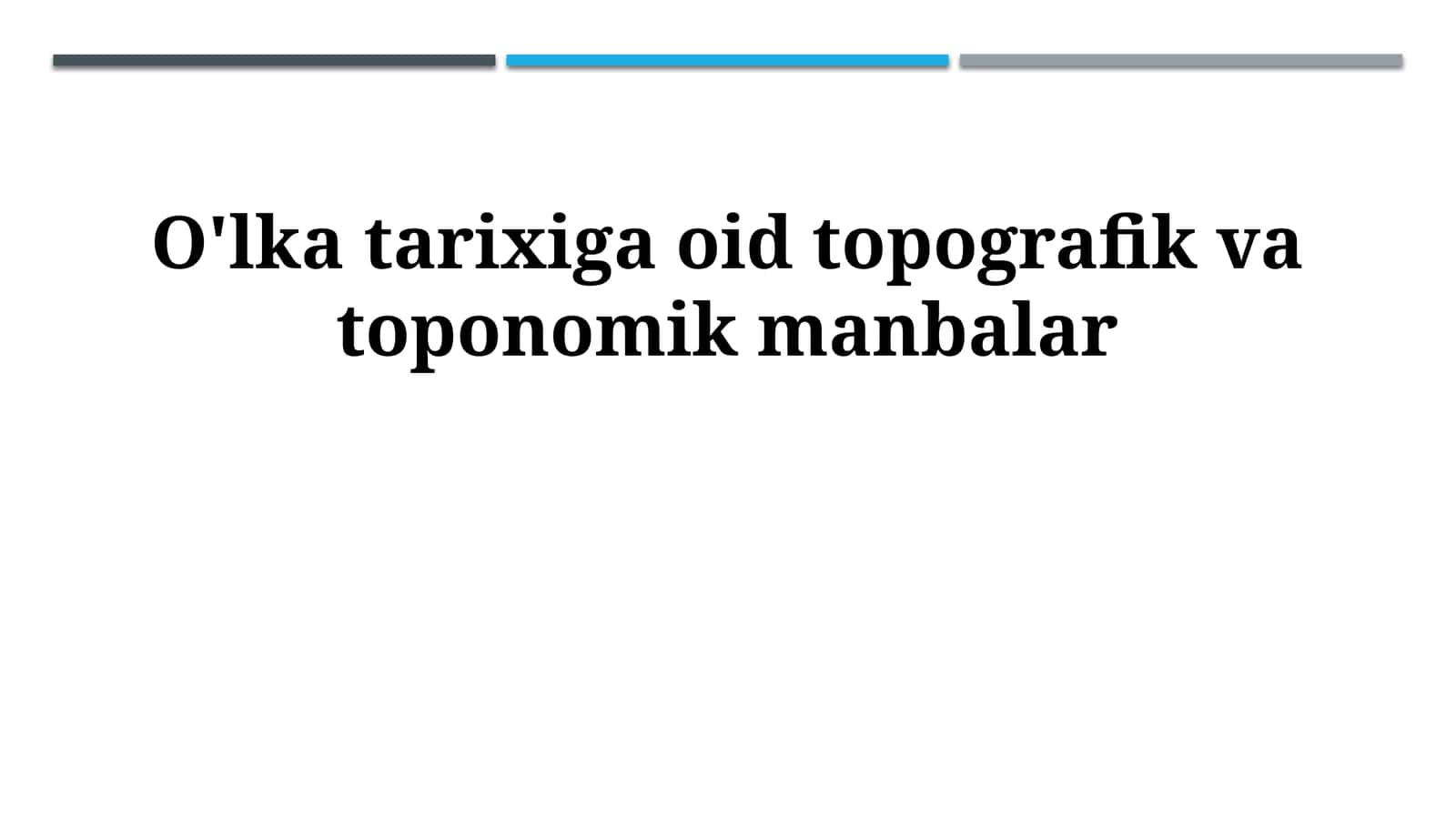 O'lka tarixiga oid topografik va toponomik manbalar