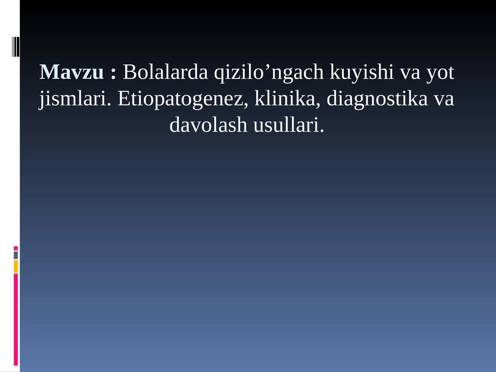 Bolalarda qizilo’ngach kuyishi va yot jismlari. Etiopatogenez, klinika, diagnostika va davolash usullari