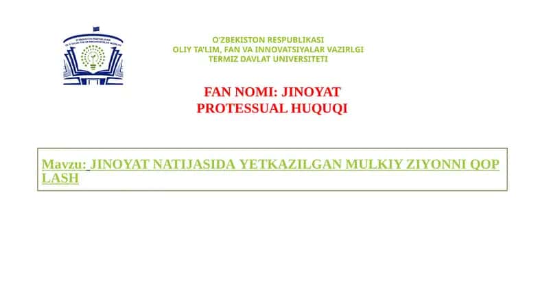 JINOYAT NATIJASIDA YETKAZILGAN MULKIZ ZARAZNI QOPLASH