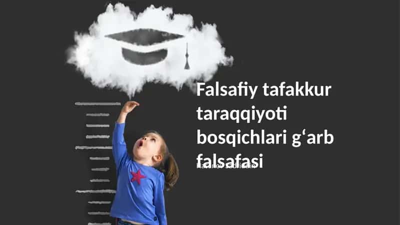 Falsafiy tafakkur taraqqiyoti bosqichlari gʻarb falsafasi