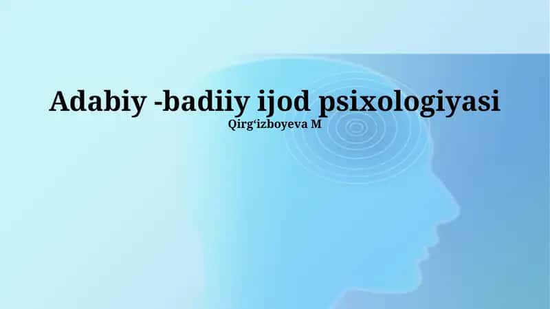 Adabiy - Badiiy Ijod Psixologiyasi