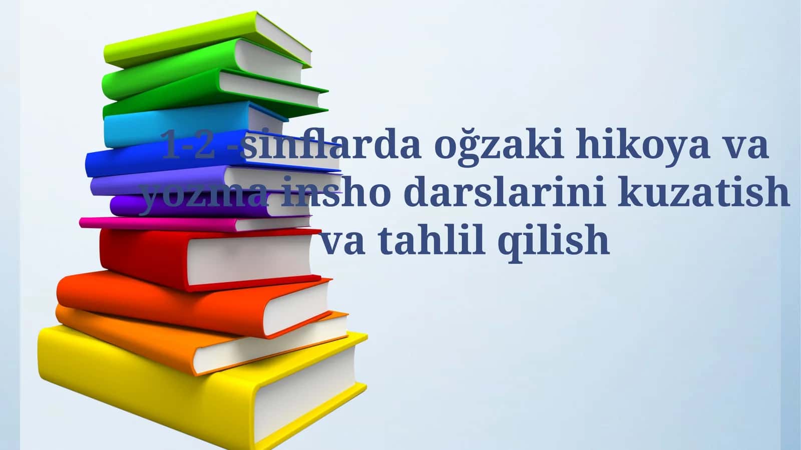Ogʻzaki hikoya va yozma insholar darslarining tahlili