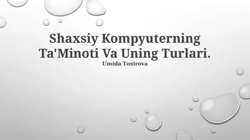 Shaxsiy Kompyuterning Ta'Minoti Va Uning Turlari