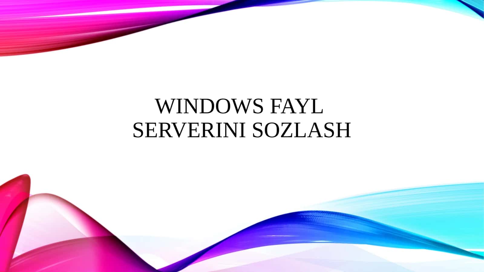 Windows fayl serverini sozlash