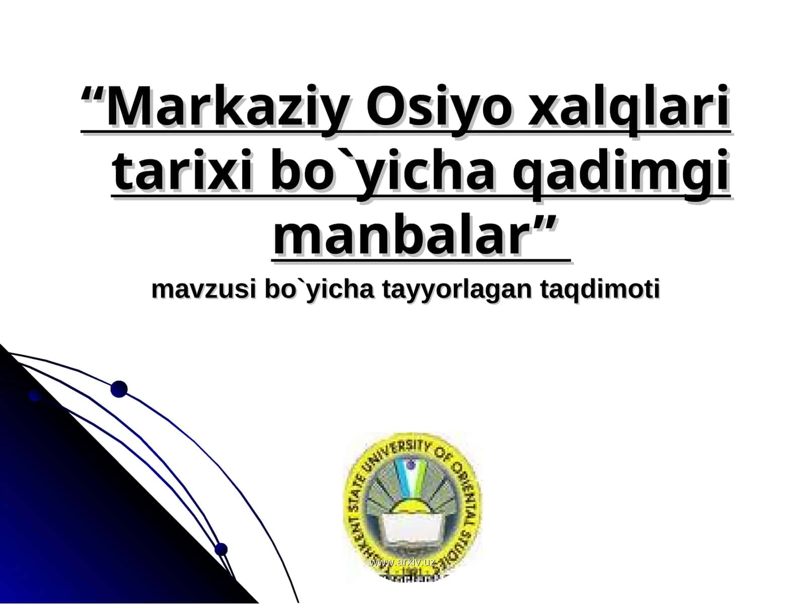 Markaziy Osiyo xalqlari tarixi bo`yicha qadimgi manbalar