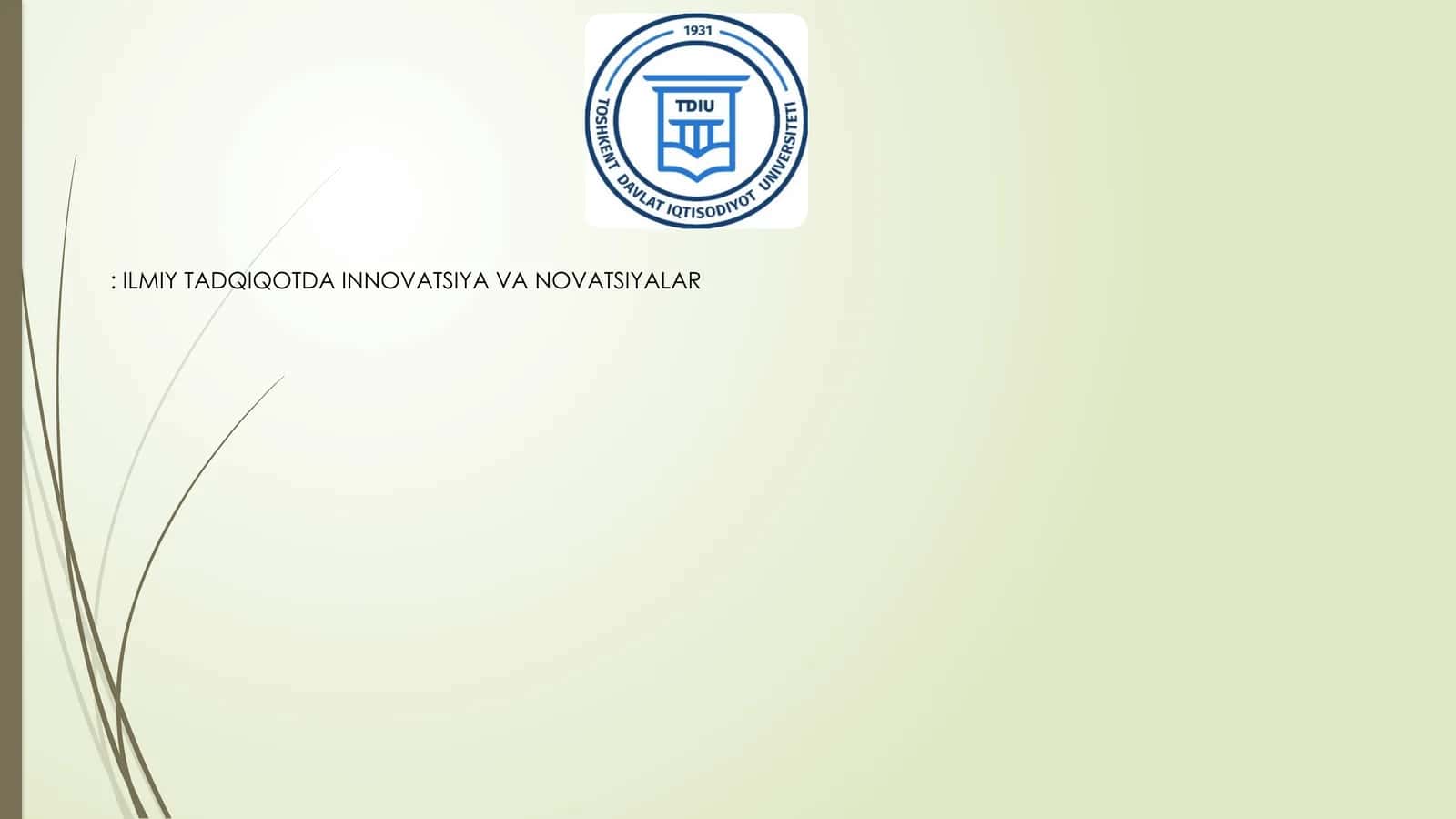ILMIY TADQIQOTDA INNOVATSIYA VA NOVATSIYALAR