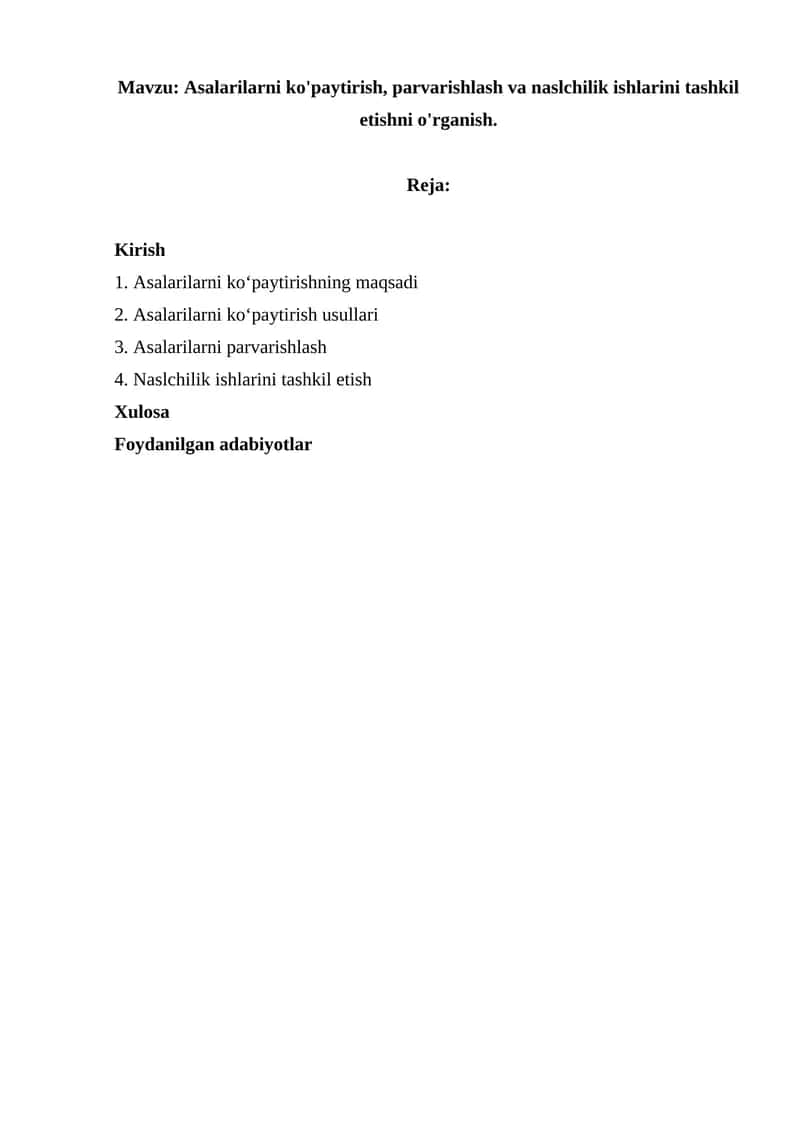 Asalarilarni ko'paytirish, parvarishlash va naslchilik ishlarini tashkil etishni o'rganish.