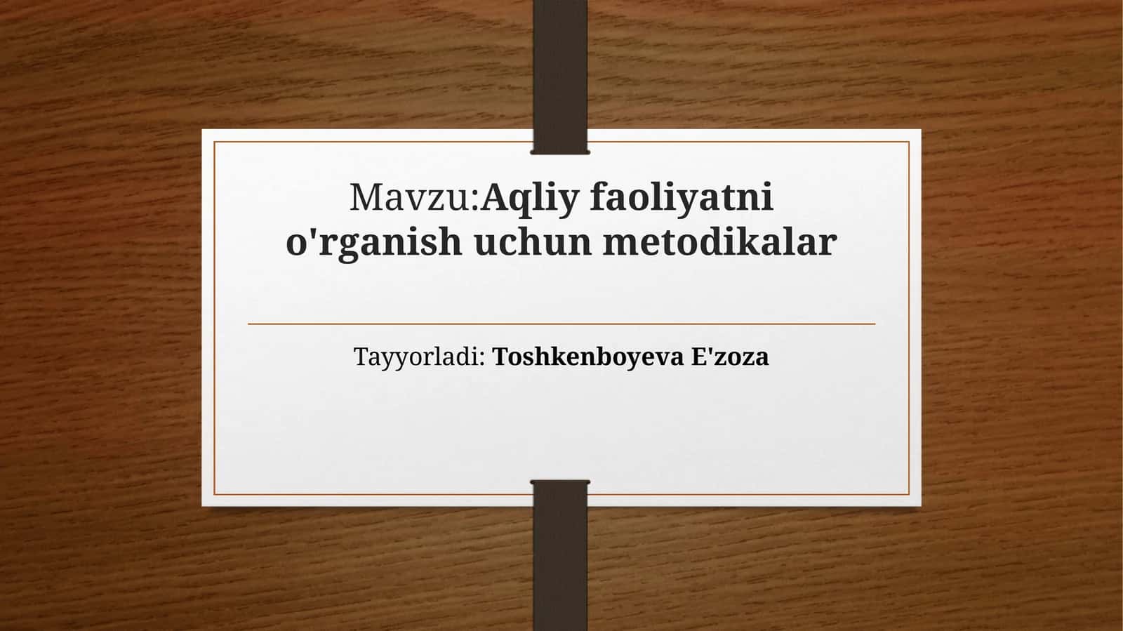 Aqliy faoliyatni o‘rganish uchun metodikalar