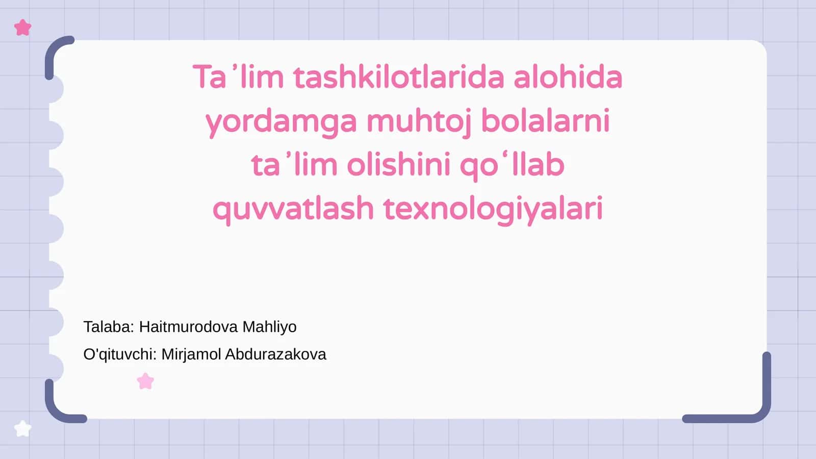 Alohida yordamga muhtoj bolalarni ta'lim olish texnologiyalari
