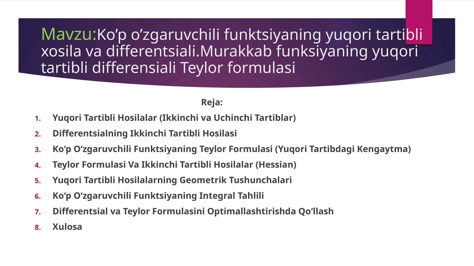 Ko’p o’zgaruvchili funktsiyaning yuqori tartibli xosila va differentsiali.Murakkab funksiyaning yuqori tartibli differensiali Teylor formulasi