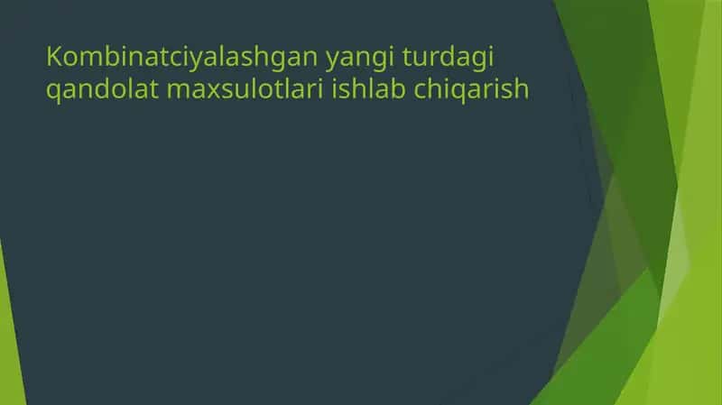 Kombinatciyalashgan yangi turdagi qandolat maxsulotlari ishlab chiqarish