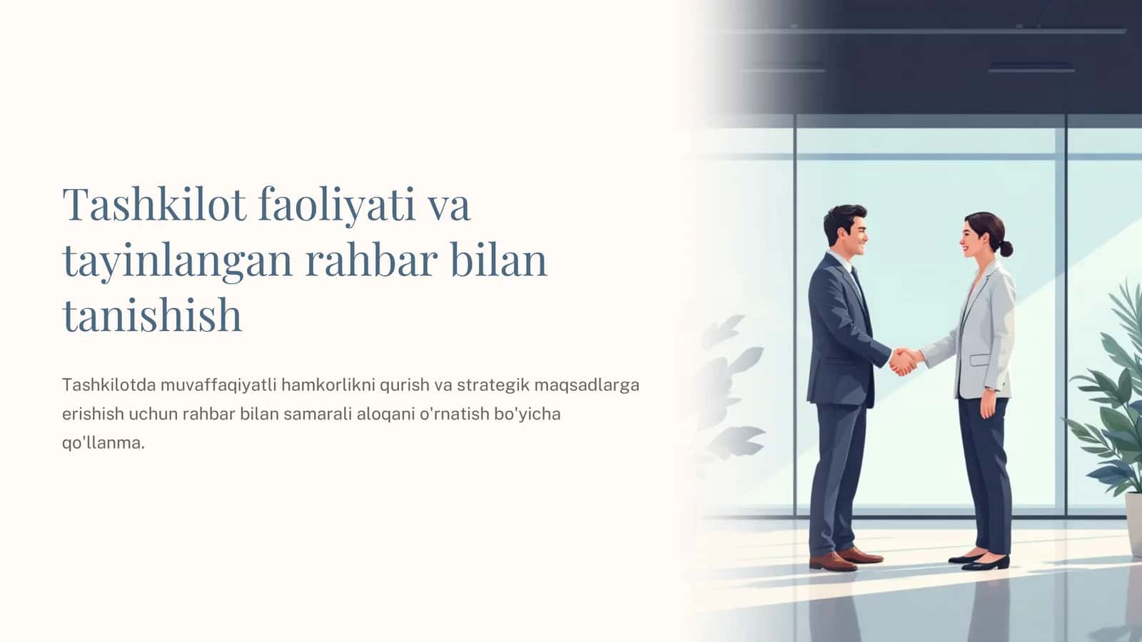 Tashkilot faoliyati va tayinlangan rahbar bilan tanishish