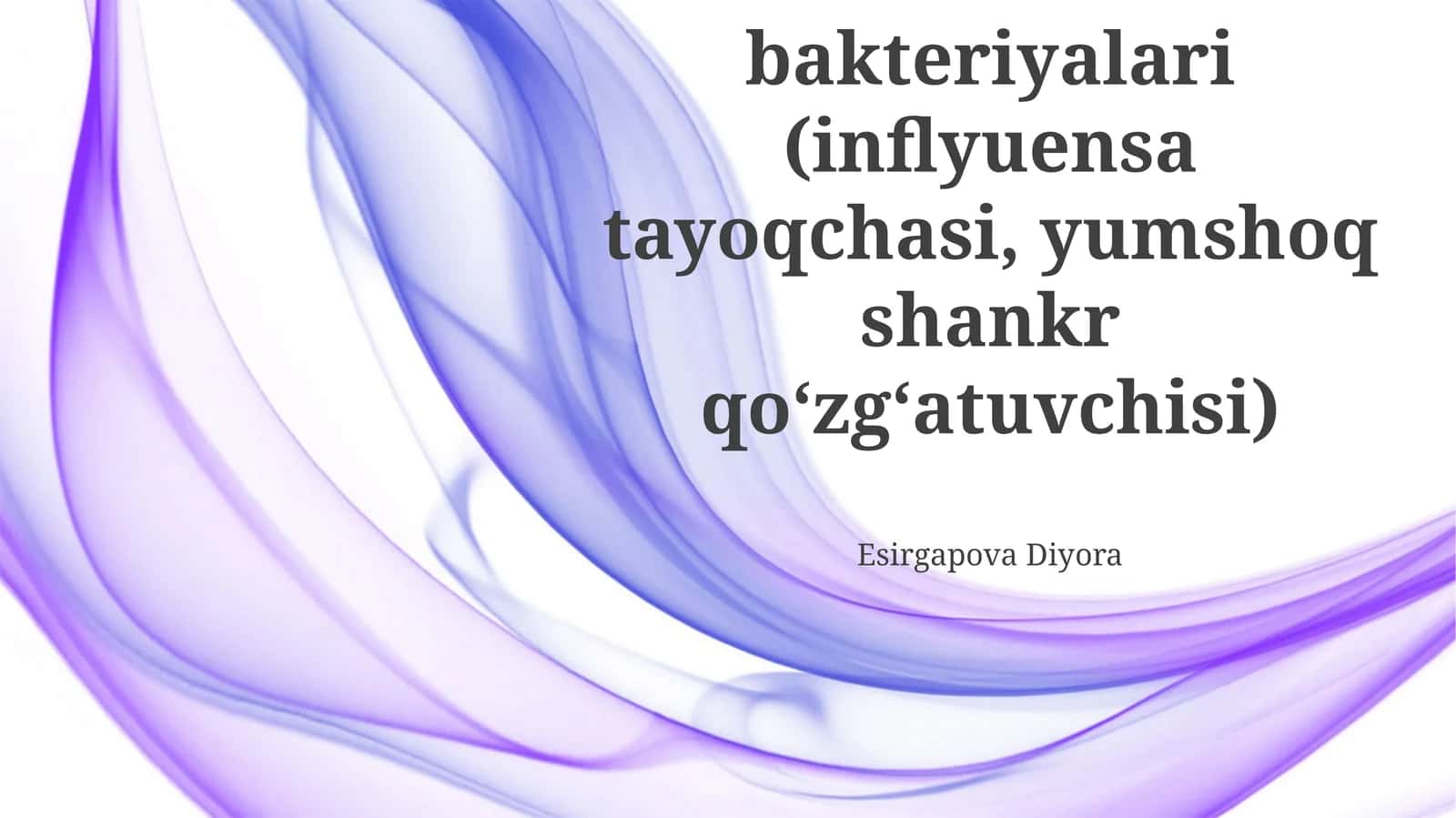 Gemofil bakteriyalari (inflyuensa tayoqchasi, yumshoq shankr qo‘zg‘atuvchisi)