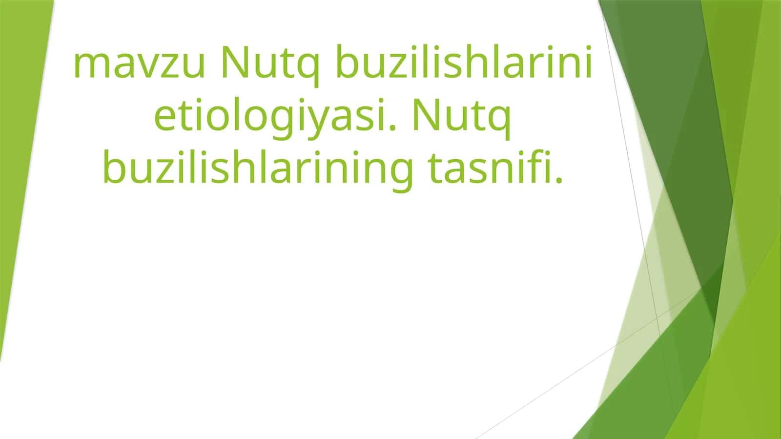 Nutq buzilishlarini etiologiyasi. Nutq buzilishlarining tasnifi