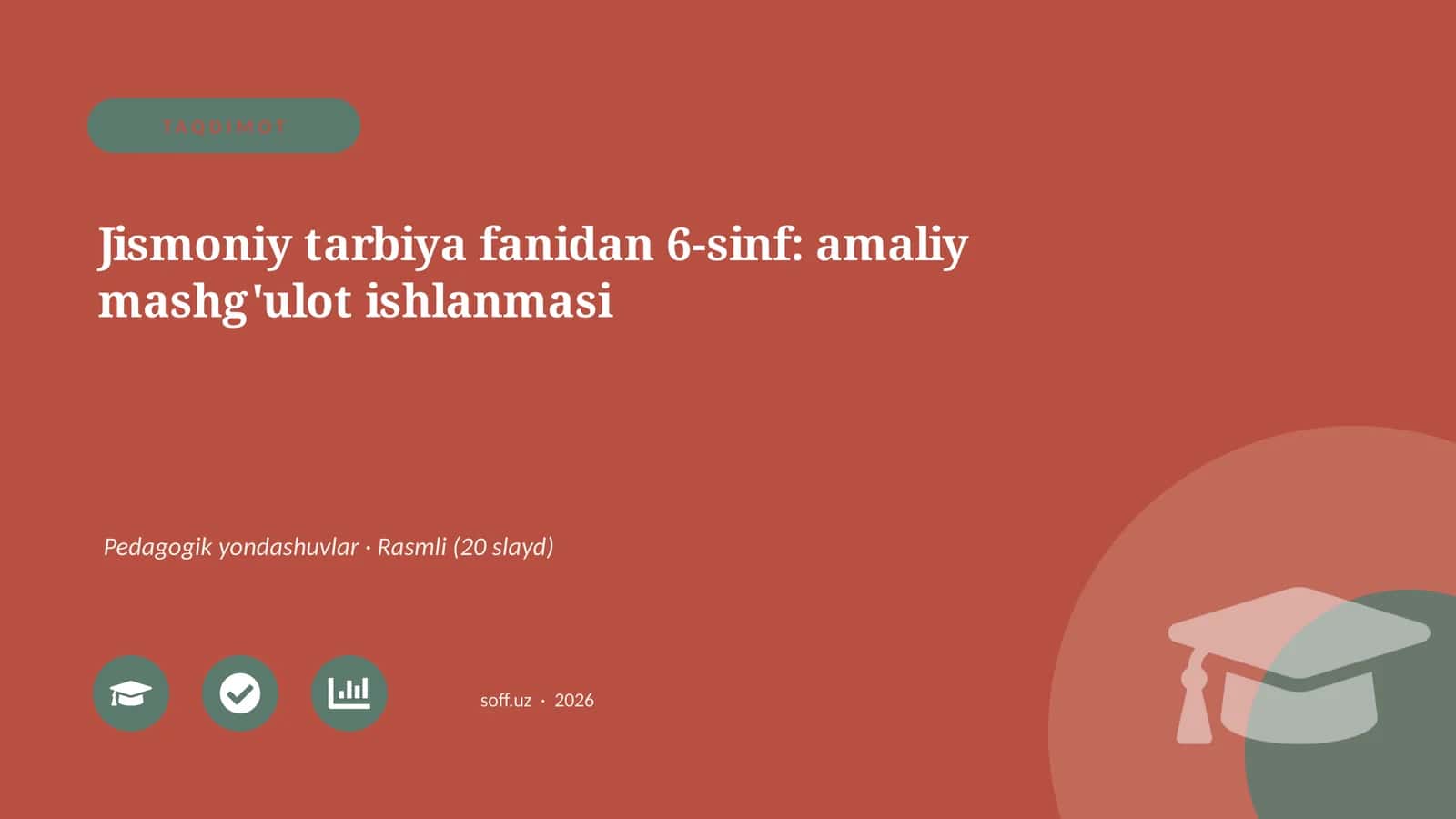 Jismoniy tarbiya fanidan 6-sinf: amaliy mashg'ulot ishlanmasi