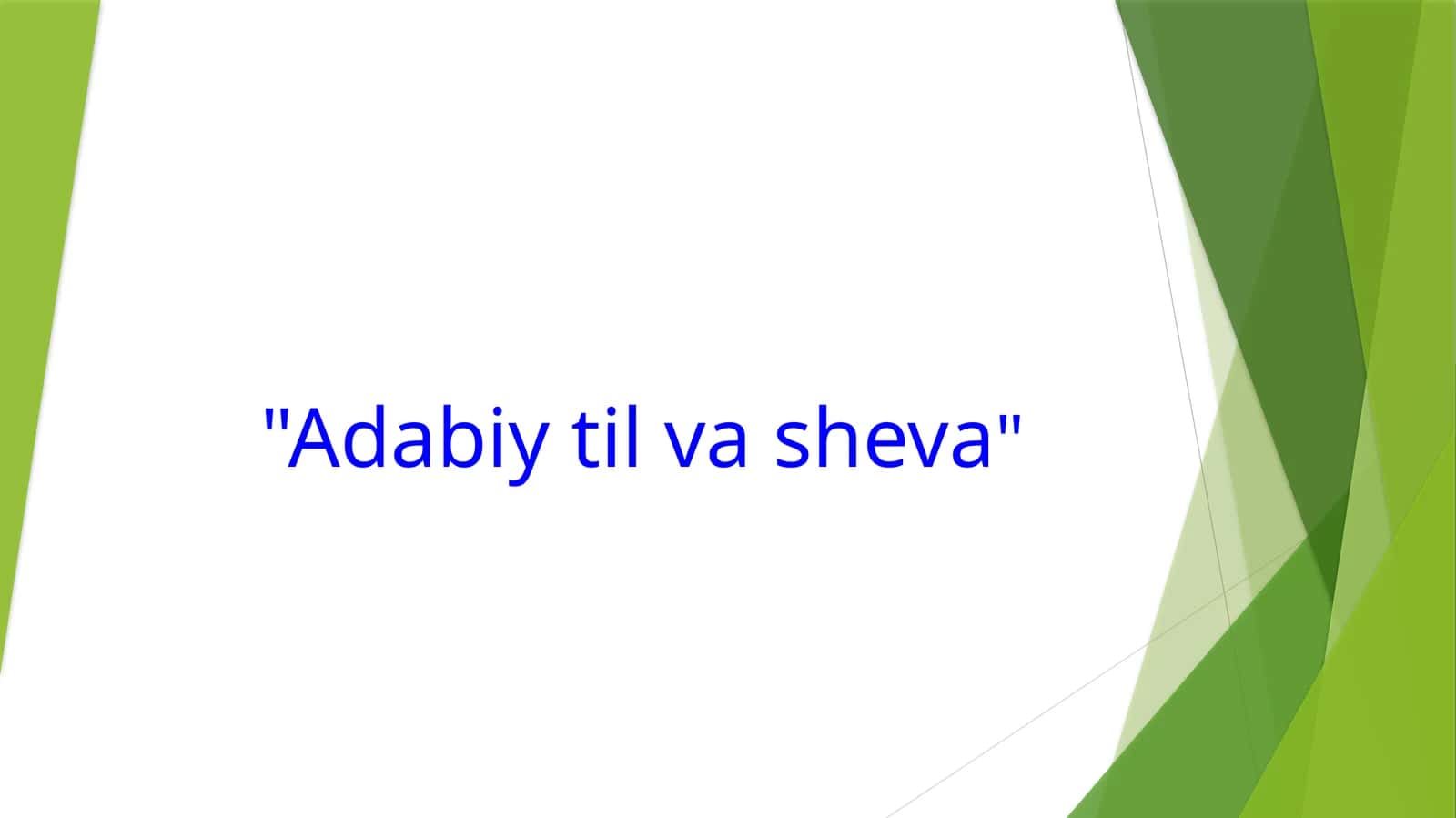 Adabiy til va sheva