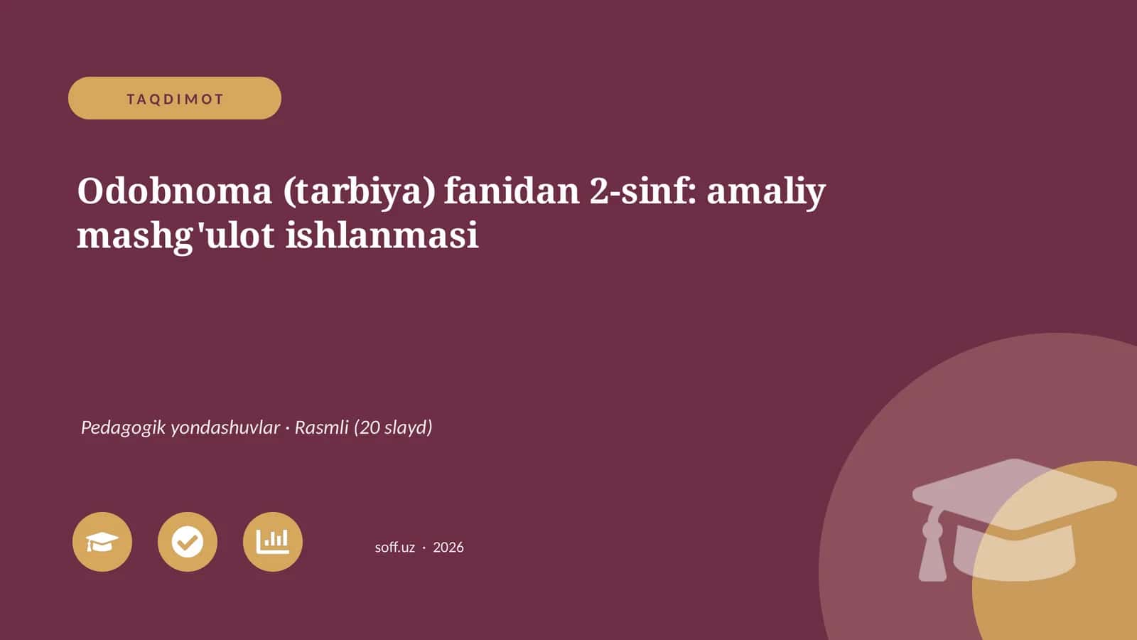 Odobnoma (tarbiya) fanidan 2-sinf: amaliy mashg'ulot ishlanmasi
