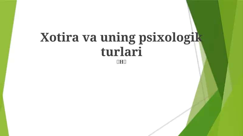 Xotira va uning psixologik turlari