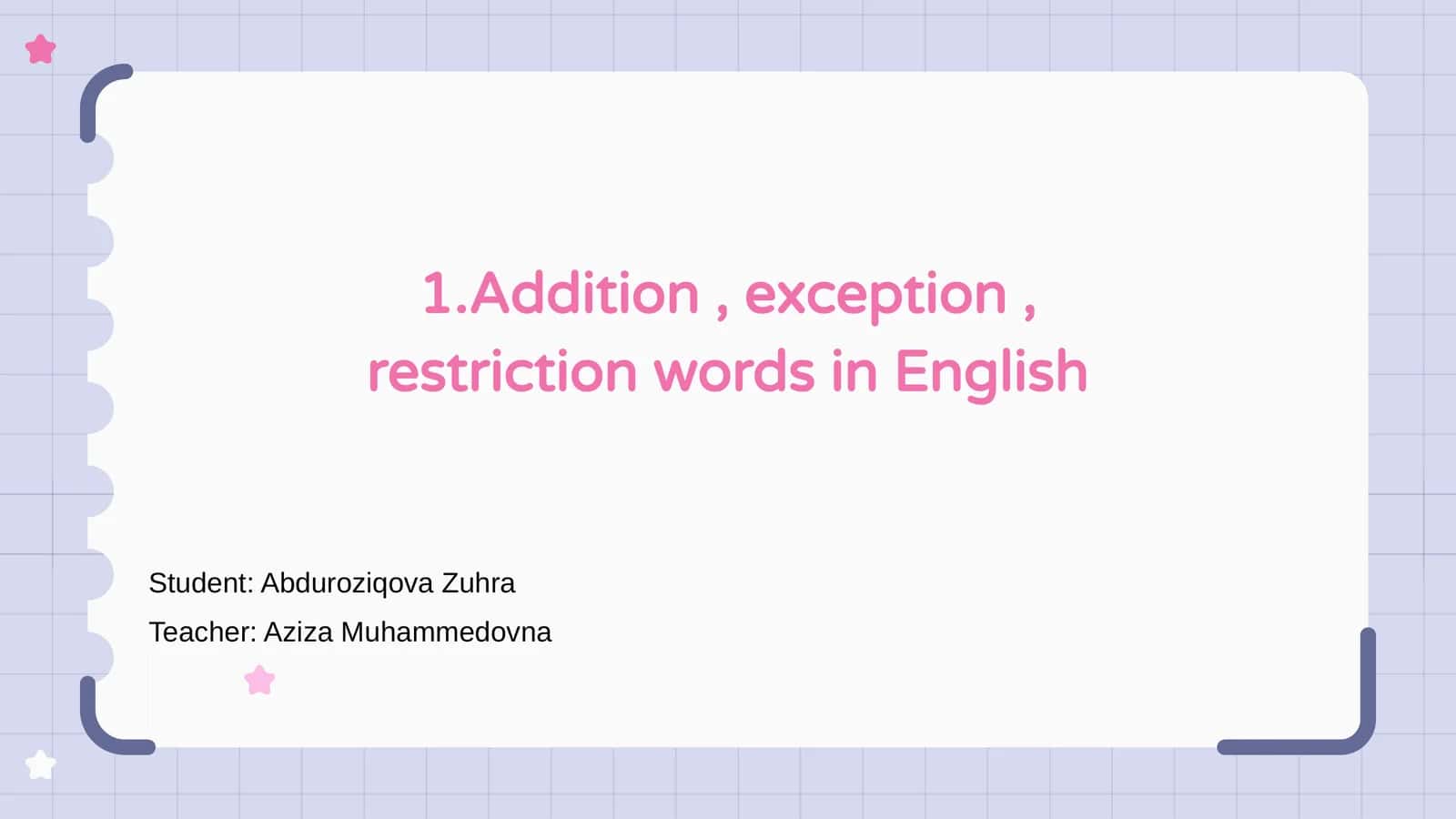 Addition, exception, restriction words in English