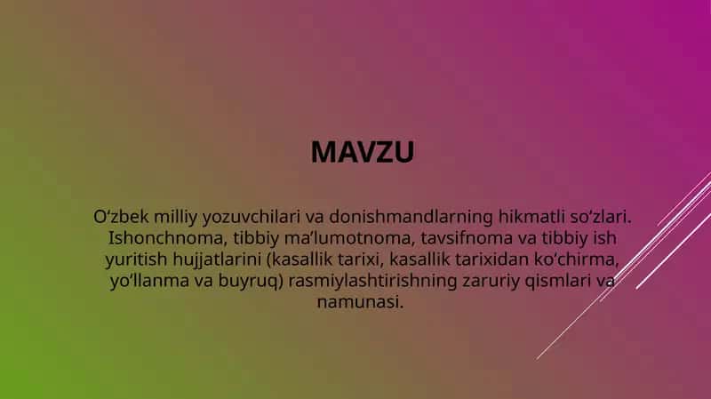 Oʻzbek milliy yozuvchilari va donishmandlarning hikmatli soʻzlari. Ishonchnoma, tibbiy ma’lumotnoma, tavsifnoma va tibbiy ish yuritish hujjatlarini (kasallik tarixi, kasallik tarixidan koʻchirma, yoʻllanma va buyruq) rasmiylashtirishning zaruriy qismlari va namunasi.