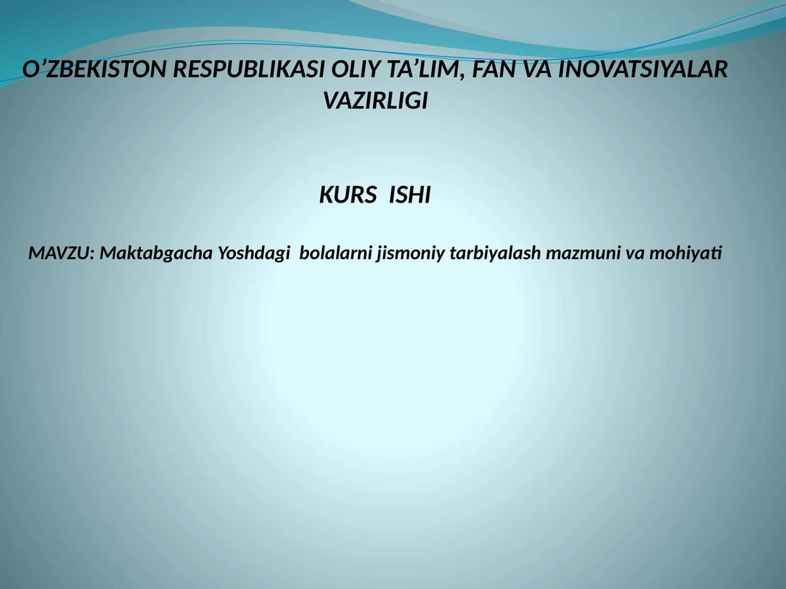 Maktabgacha Yoshdagibolalarnijismoniytarbiyalashmazmunivamohiyati