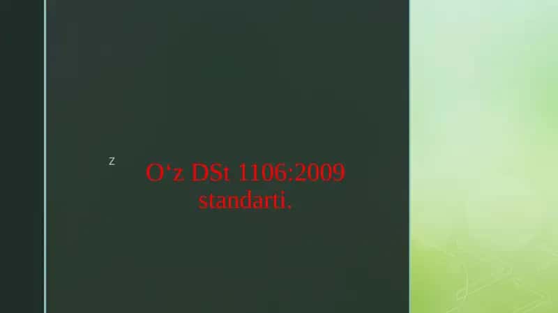 O‘z DSt 1106:2009 standarti.