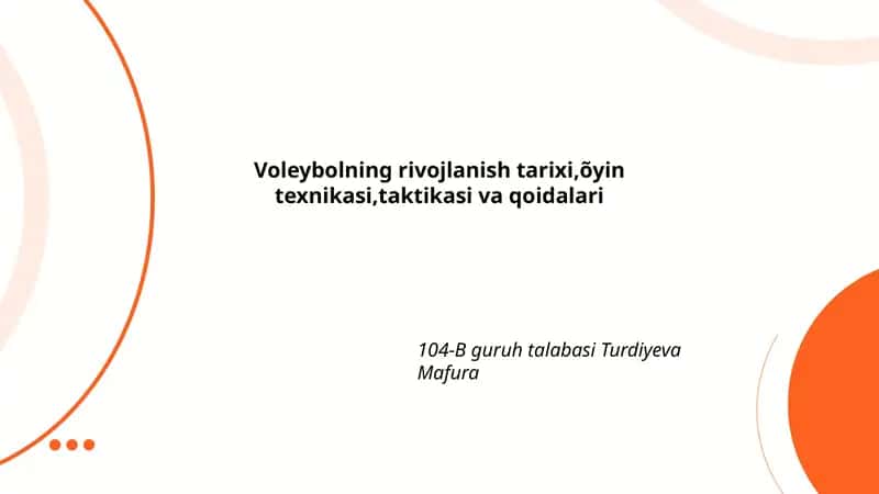 Voleybolning rivojlanish tarixi, õyin texnikasi, taktikasi va qoidalari