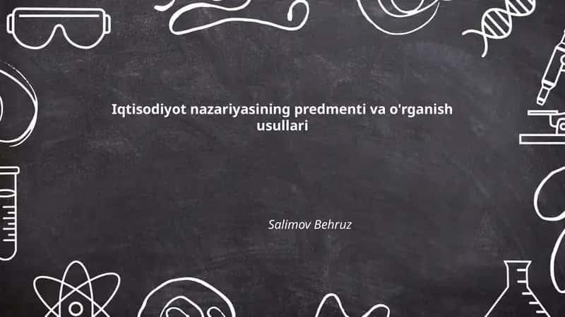 Iqtisodiyot nazariyasining predmenti va o'rganish usullari