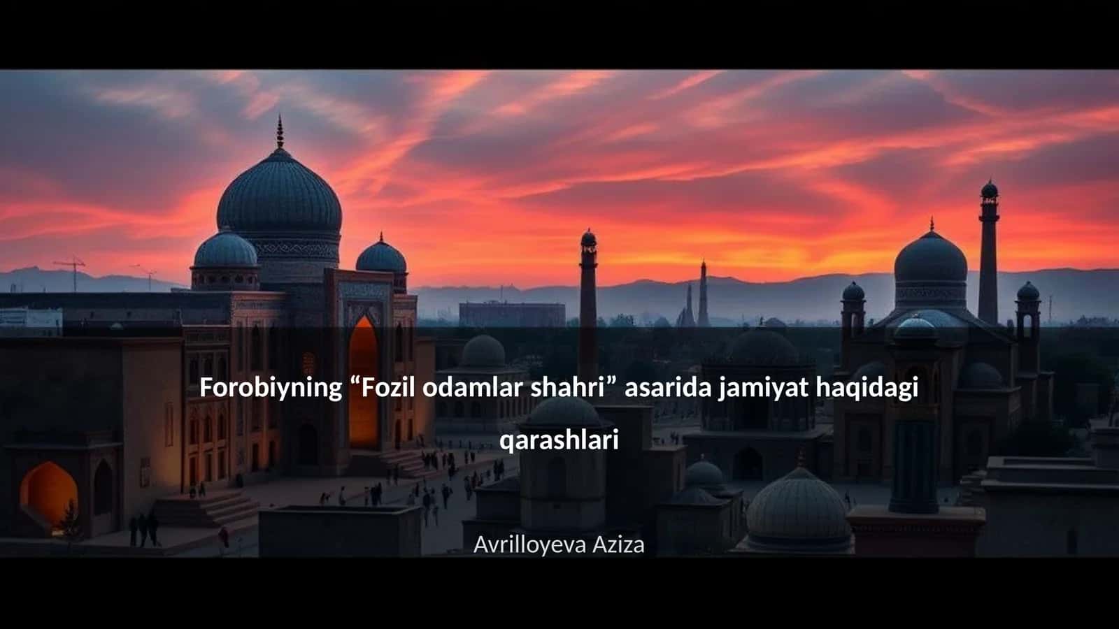 Forobiyning “Fozil odamlar shahri” asarida jamiyat haqidagi qarashlari