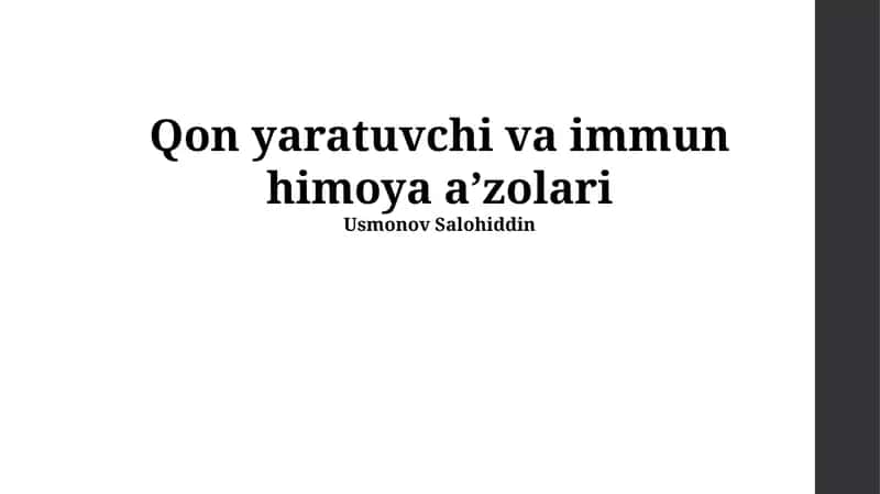 Qon yaratuvchi va immun himoya aʼzolari