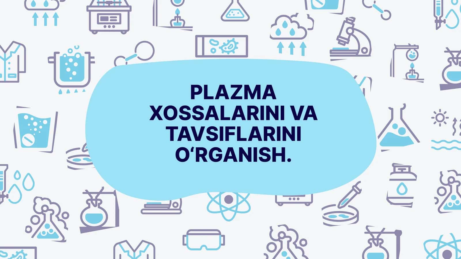 Plazma XOSSALARINI VA TAVSIFLARINI O‘RGANISH