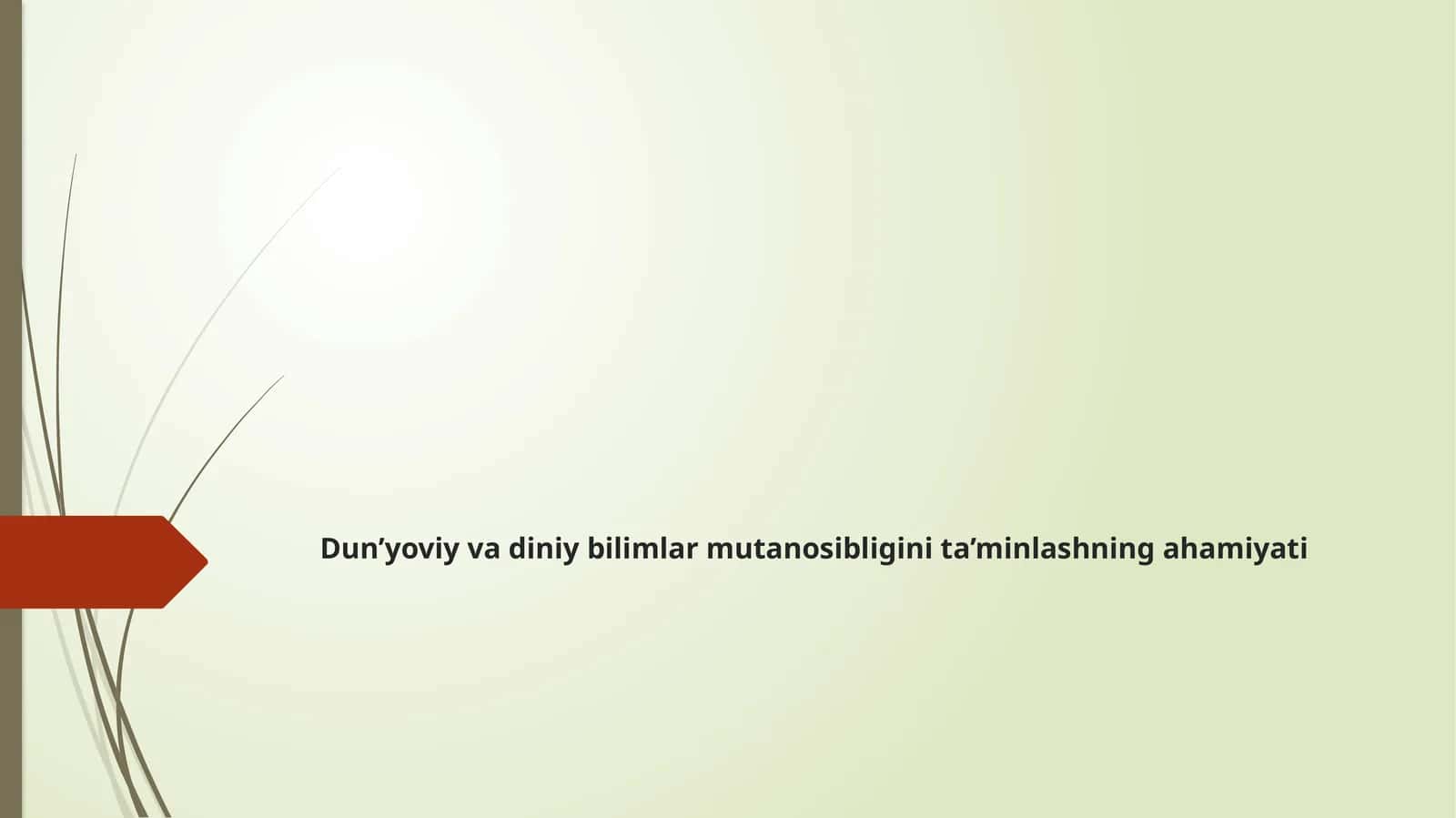 Dun’yoviyva diniy bilimlar mutanosibligini ta’minlashning ahamiyati