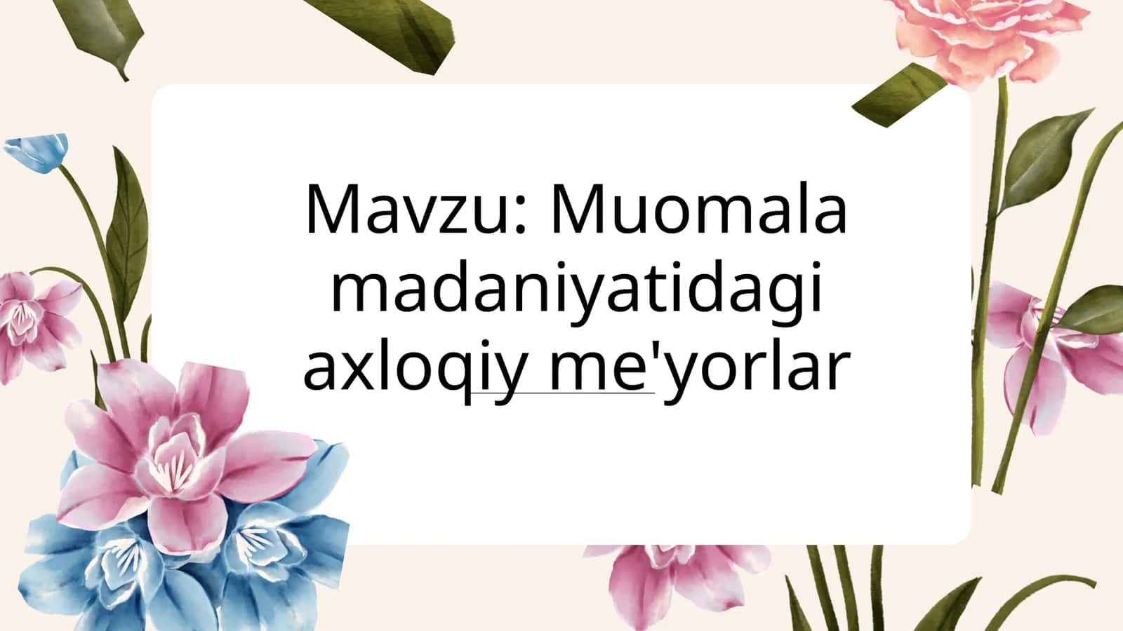 Muomala madaniyatidagi axloqiy me'yorlar. SLAYD
