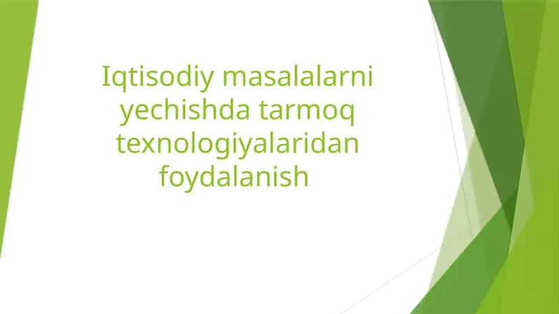 Iqtisodiy masalalarni yechishda tarmoq texnologiyalaridan foydalanish